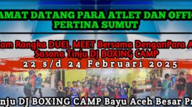 DJ Boxing Camp Aceh Besar dengan bangga menyambut kedatangan para atlet dan ofisial dari Persatuan Tinju Amatir Indonesia (Pertina) Sumatera Utara dalam rangka duel meet bersama atlet dari sasana tinju DJ Boxing Camp Aceh Besar