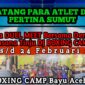 DJ Boxing Camp Aceh Besar dengan bangga menyambut kedatangan para atlet dan ofisial dari Persatuan Tinju Amatir Indonesia (Pertina) Sumatera Utara dalam rangka duel meet bersama atlet dari sasana tinju DJ Boxing Camp Aceh Besar