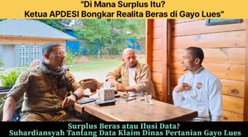 Surplus Beras atau Ilusi Data? Suhardiansyah Tantang Klaim Data Surplus Dinas Pertanian Gayo Lues