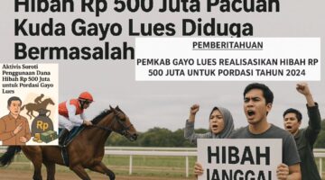 Wow! Dana Hibah Rp 500 Juta untuk Event Berkuda di Luar Daerah? PKN Gayo Lues Pertanyakan!