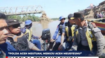 Kapolda Aceh Susuri sungai dengan perahu karet, Temui Warga yang Lima Hari Terjebak Di Kuta Blang