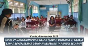 Lapas Padangsidimpuan Gelar Ibadah Bersama di Gereja Lapas Bekerjasama Dengan Kemenag Tapanuli Selatan