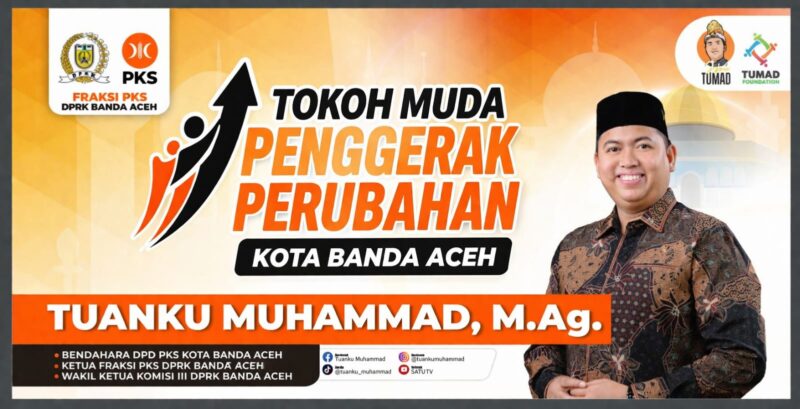 Tuanku Muhammad, Politisi Muda Penggerak Perubahan untuk Banda Aceh