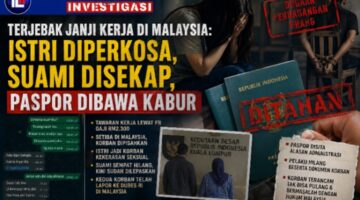 Dugaan Perdagangan Orang di Malaysia: Paspor Disita, Istri diperkosa, Suami Sempat Hilang 