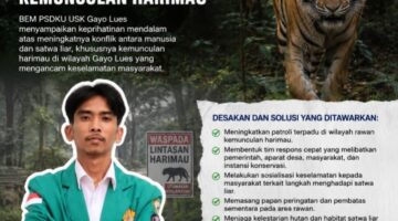 BEM PSDKU USK Gayo Lues Soroti Konflik Satwa Liar, Desak Penanganan Serius Kemunculan Harimau