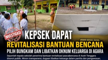 Kepsek dapat Revitalisasi Bantuan Bencana pilih Bungkam dan Libatkan oknum keluarga di Agara.