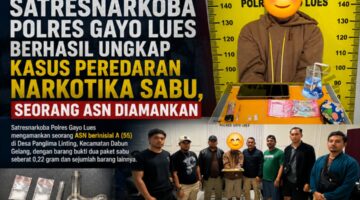 ASN di Gayo Lues Ditangkap Kasus Sabu, Polisi Sita Dua Paket Narkotika dan Tetapkan Pemasok sebagai DPO