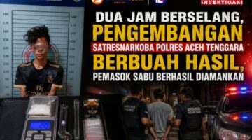 Dua Jam Berselang, Pengembangan Satresnarkoba Polres Aceh Tenggara Berbuah Hasil, Pemasok Sabu Berhasil Diamankan