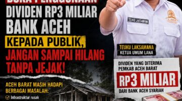 LANA Desak Bupati Aceh Barat Transparan Soal Penggunaan Dividen Rp3 Miliar dari Bank Aceh Syariah