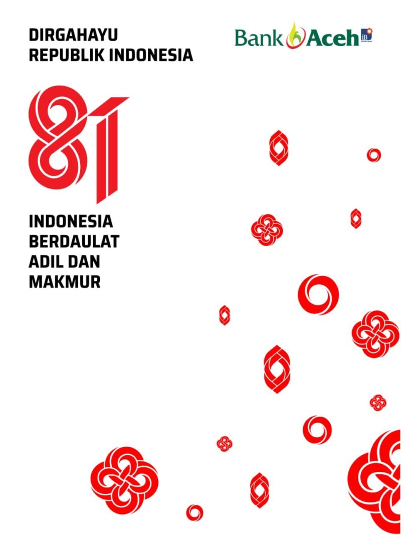 Bank Aceh Mengucapkan Dirgahayu RI 81 Indonesia Berdaulat Adil dan Makmur
