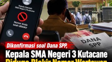 Dikonfirmasi soal Dana SPP, Kepala SMA Negeri 3 Kutacane Diduga Blokir Nomor Wartawan, Transparansi Dipertanyakan